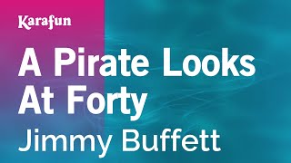 A Pirate Looks at Forty  Jimmy Buffett  Karaoke Version  KaraFun [upl. by Mayor]