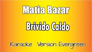 Matia Bazar  Brivido caldo versione Karaoke Academy Italia [upl. by Eelsnia]