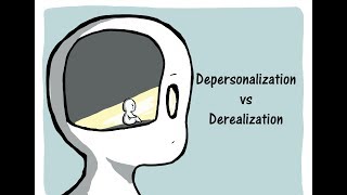 Depersonalization vs Derealization [upl. by Nnahtur271]