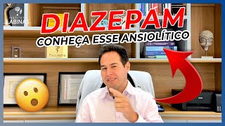 DIAZEPAM  CONHEÇA ESSE ANSIOLÍTICO [upl. by Gemoets651]