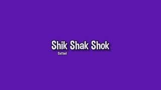 Shik Shak Shok w Latin Lyrics Cutted [upl. by Airrehs973]