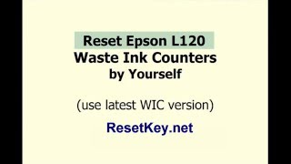 How to Reset Epson L120 by WIC Utility Tools [upl. by Lad]