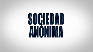 Sociedad Anónima [upl. by Cann]