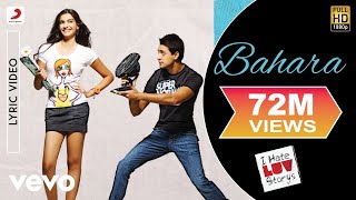 Bahara Lyric Video  I Hate Luv StorysSonam Kapoor ImranShreya Ghoshal Sona Mohapatra [upl. by Ayaj]