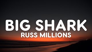 Russ Millions  Big Shark Lyrics [upl. by Coray]