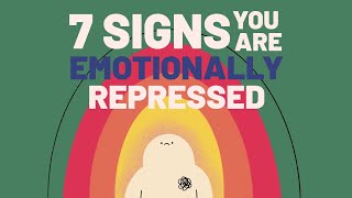 7 Signs Youre Emotionally Repressed [upl. by Dilisio]