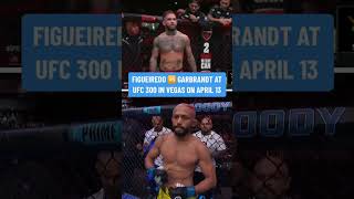 Figueiredo vs Garbrandt set for UFC300 👀 [upl. by Dinsdale]