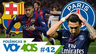 O BARCELONA GANHOU ROUBADO DO PSG  POLÊMICAS VAZIAS 42 [upl. by Amein357]