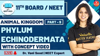 NEET Biology  Animal Kingdom L9  Phylum Echinodermata  NEET 2022  Vedantu [upl. by Akelahs]