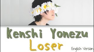 Kenshi Yonezu 米津玄師  Loser JnpRomEng Lyrics [upl. by Conah23]