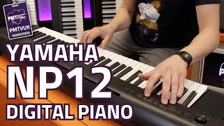 Yamaha Piagerro NP12 Digital Piano  Review amp Demo [upl. by Lezlie515]