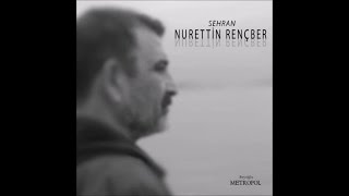 Nurettin Rençber  Aç Kolların Sar Beni [upl. by Eillat285]