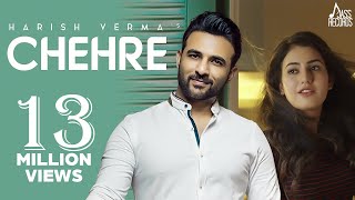 Chehre Full Song   Harish Verma  Punjabi Songs 2018 [upl. by Anivid]