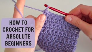 How to Crochet for Absolute Beginners Part 1 [upl. by Airad]