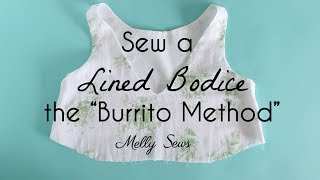 How to Sew a Lined Bodice  the Burrito Method [upl. by Nevins]