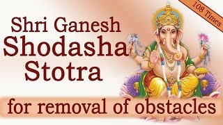 Rare Vedic Chants  Shri Ganesh Shodasha Namavali Stotra  108 Times Chanting [upl. by Avehsile453]