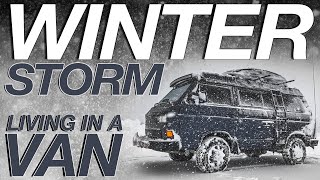 Winter Storm In a Van  Living The Van Life [upl. by Hollinger]