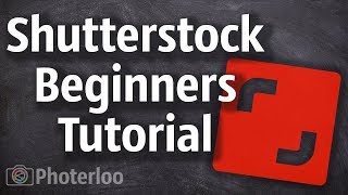 Shutterstock Contributor Tutorial and Tips for Beginners [upl. by Estrella]