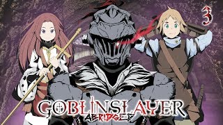 Goblin Slayer Abridged Goblin Slayer Parody  Episode 3 [upl. by Ettenrahs]