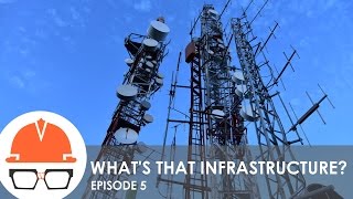 Whats That Infrastructure Ep 5  Wireless Telecommunications [upl. by Leotie]