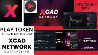 XCAD Network PLAY Token Up 11 Watch2Earn [upl. by Costanzia]