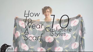 How to Wear a Scarf 10 Cashmere Styles [upl. by Natty]