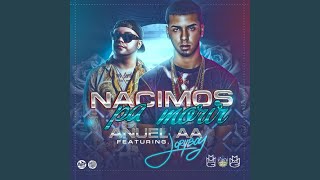 Nacimos Pa Morir feat Jory Boy [upl. by Eemaj536]