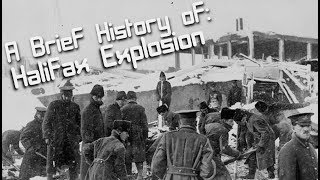 A Brief History of The Halifax Explosion 1917 [upl. by Pena845]