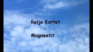 Reija Kortet  Magneetit [upl. by Eikkin644]