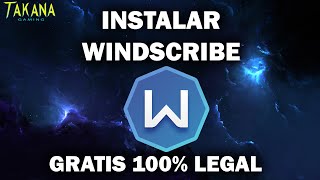 WINDSCRIBE 💻VPN Gratis y 100  Legal 😎😎😎 Libera el contenido bloqueado para tu región [upl. by Avelin]