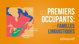 Les premiers occupants  les familles linguistiques  Histoire  Alloprof [upl. by Notlrac]