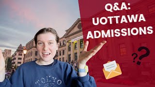 QampA uOttawa Admissions [upl. by Markowitz613]