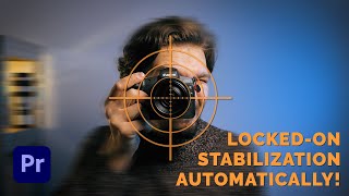 AUTOMATIC trick for LOCKED ON STABILIZATION most effective way to stabilize footage in Premiere Pro [upl. by Owiat]