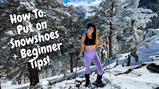 How to Put on Snowshoes  Beginner Snowshoeing Tips and Techniques [upl. by Trebo874]