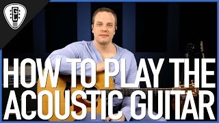 How To Play Acoustic Guitar  First Guitar Lesson [upl. by Nalda533]