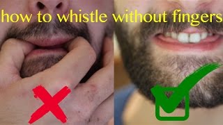 How to whistle without fingers [upl. by Lait]