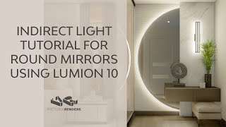 Indirect Light Tutorial for Round Mirrors Using Lumion [upl. by Annaehr205]