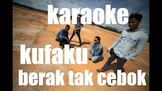 KAROKEKUFAKUBERAK TAK CEBOK [upl. by Yelik]