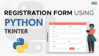 Registration Form Using Python Tkinter  GeeksforGeeks [upl. by Aeki]