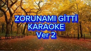 Zoruna mı gitti  Karaoke Re [upl. by Notgnilra]