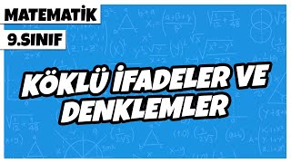 9 Sınıf Matematik  Köklü İfadeler ve Denklemler  2022 [upl. by Keisling616]