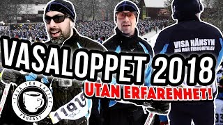 TFK  VASALOPPET 2018 utan erfarenhet [upl. by Asaph]