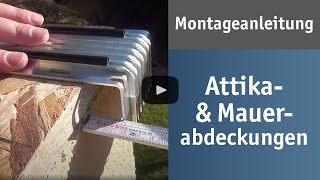 Attika und Mauerabdeckungen – Montageanleitung [upl. by Ken]