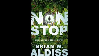 quotNonStopquot By Brian W Aldiss [upl. by Ellecrag]