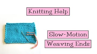 Knitting Help  Slow Motion Weaving Ends [upl. by Nimajeb]