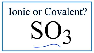 Is SO3 Sulfur trioxide Ionic or CovalentMolecular [upl. by Amada]