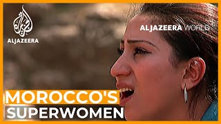 Moroccos Village Superwomen  Al Jazeera World [upl. by Enitsyrhc]