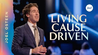 Living Cause Driven  Joel Osteen [upl. by Dombrowski12]