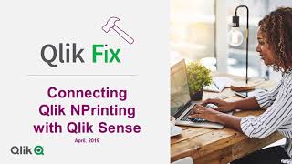 Qlik Fix How to Connect Qlik NPrinting with Qlik Sense [upl. by Ernst746]