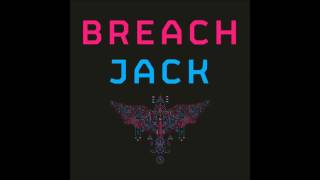 Breach  Jack Jackapella [upl. by Renfred]